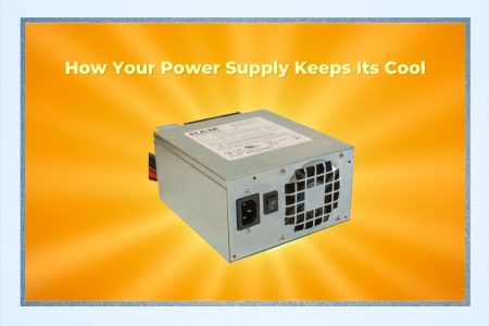 How your power supply keeps its cool