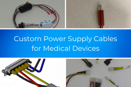 Custom Power Supply Cables for Medical Devices