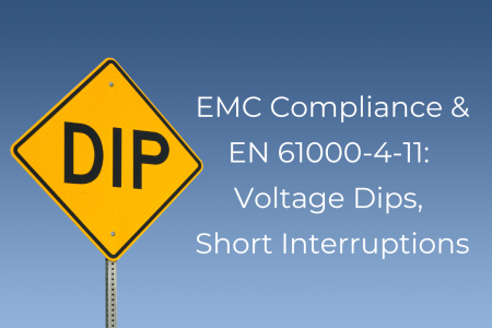 EMC Compliance and EN 61000-4-11: Voltage Dips, Short Interruptions