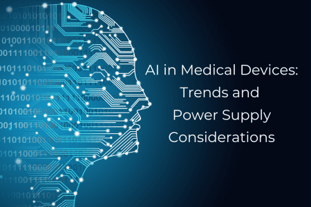 AI in Medical Devices: Trends and Power Supply Considerations