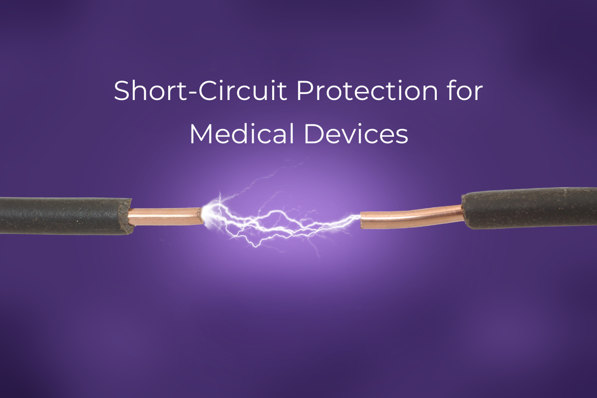 The Basics of Short-Circuit Protection for Medical Devices