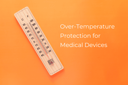 Over-Temperature Protection for Medical Devices